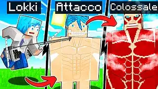 DIVENTO DA LOKKI A TITANO COLOSSALE di ATTACK ON TITAN su MINECRAFT ITA