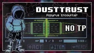 DUSTSWAP: DUSTTRUST - Papyrus Encounter | NO TP | by Swagbob