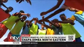 Chapa Dimba: Wajir All Stars to clash with Marina FC from Mandera in the semi finals