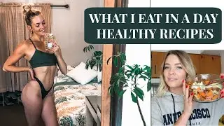 What I Eat In A Day | Healthy, Nutritious Recipes | High Carb Diet | WIEIAD