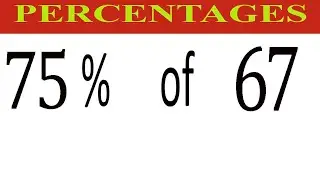 Проценты 75 Процент (%) от 67