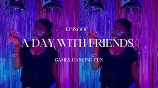 A DAY WITH MY FRIENDS 