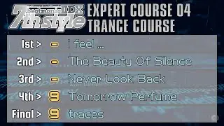 beatmaniaIIDX - 7thstyle EXPERT COURSE 04 : TRANCE SP