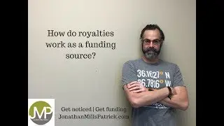 How do royalties work as a funding source?