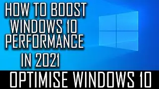 How To Boost Windows 10 In 2021 Optimize Windows 10 For Performance