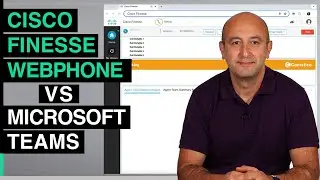 Cisco Finesse Webphone vs Microsoft Teams