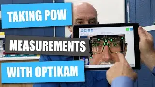 Taking Accurate Position of Wearer (POW) Measurements for Freeform Lenses with Optikam