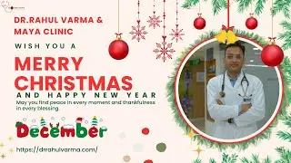 Merry Christmas from Dr. Rahul Varma & Maya Clinic Team