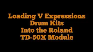 V Expressions Tutorial for Balance & Vault Kits (likely applies to other TD-50/TD-50X kits as well)