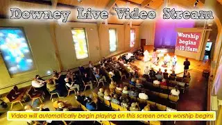 Downey Virtual Worship Service - 1/4/2026