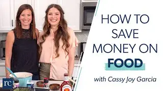 Want to Save Money on Food? Try These 3 Simple Steps! (With Cassy Joy Garcia)