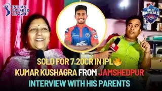 Sold for 7.20cr in IPL🔥 | Kumar Kushagra from Jamshedpur | Interview with his Parents | Mashal News