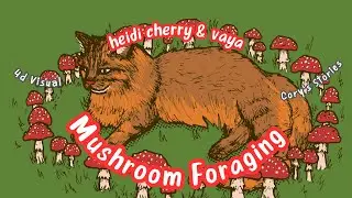 Funny Bedtime Story for Kids | Calm, Silly & Sleepy Fun - Heidi Cherry & Vaya Mushroom Foraging