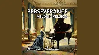 Perseverance (melodic Version)