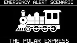 THE POLAR EXPRESS [EAS SCENARIO/ANALOG HORROR] - FOXTROT FOUNDATION