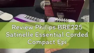 Review Philips BRE225 Satinelle Essential Corded Compact Epilator for Legs