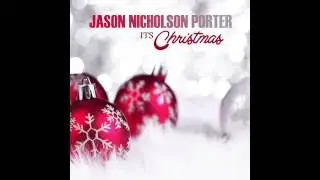 Its Christmas Jason Nicholson-Porter