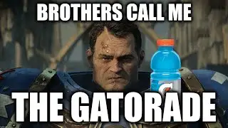 Brothers call me The Gatorade | Warhammer 40k Space Marine 2 meme dub