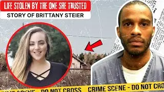 The Case of Brittany Steier: A Night That Changed Everything