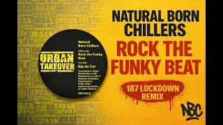 Rock the Funky Beats - Natural Born Chillers 187 Lockdown Beatdown Remix (vocal)