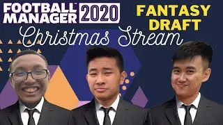 Christmas Stream (Football Manager 2020 Fantasy Draft)