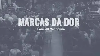 Marcas da Dor - AD Mantiquira | Helder Andrade
