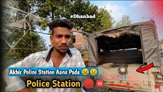 🔴 Akhir Police Station Jana Pada ☹️🚨//  #rohitjh10vlogs #dhanbad