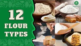 12 Types Of Flour And What They&rsquo;re Good For