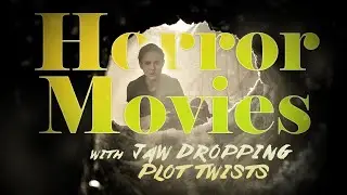 10 Horror Movies with Jaw-Dropping Plot Twists We Never Saw Coming