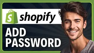 How to Add a Password to Your Shopify Store in 2026