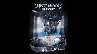 Mistwoods (Volume 2) - Unleashed by Maya Ali on www.inkitt.com/stories/adventure/1053256