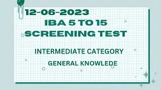 IBA 5 To 15 Intermediate Category  Test 12-06-2023 Part#01 General Knowledge and Pk Study/Islamiyat