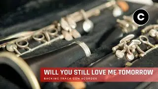 Will You Still Love Me Tomorrow | Acordes Backing Track | C