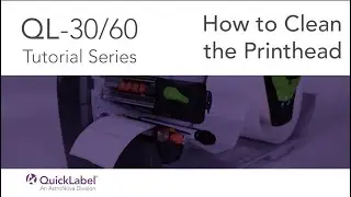 QL-30/QL-60 Tech Support: How to Clean the Printhead