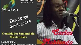 Programa 54 - Carlos Mahlungo - Sons do Brasil - USP FM - 10.04.2016