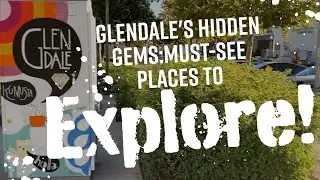 Glendale Adventure Guide: Explore the Best Attractions