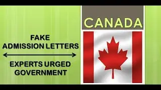 CANADA  II   Fake Admission Letters  II  Fake offer letters  II   Be aware