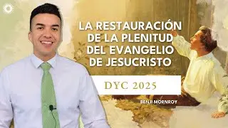 La Clase con Benji Monroy | La restauraci&oacute;n de la plenitud del evangelio de Jesucristo | 2025