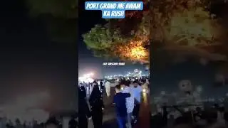 Karachi Port Grand family Festival#portgrandkarachi #familyfestivals #travel #viralshortvideo