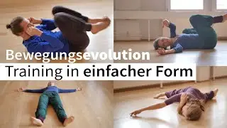 Bewegungsevolution - 20 minütiges Training in einfacher Form