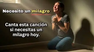 Necesito un Milagro | 💔 Canción Cristiana que Hará Llorar y Sanará tu Corazón