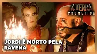 A TERRA PROMETIDA: Jordi é morto pela Ravena no sacrifício dos Deuses
