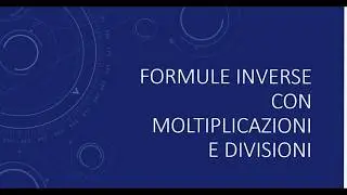 Formule inverse con moltiplicazioni e divisioni