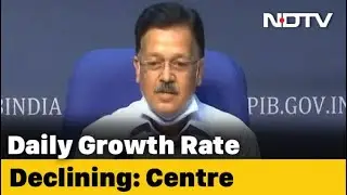 Covid-19 India Update: Daily Growth Rate Declining, Says Centre On Coronavirus
