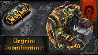 Warcraft w Pigułce: Orgrim Zgładziciel, czyli Orgrim Doomhammer