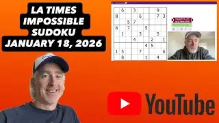 Let's CRACK the LA Times Impossible Sudoku! [January 18, 2026] Walkthrough Solution