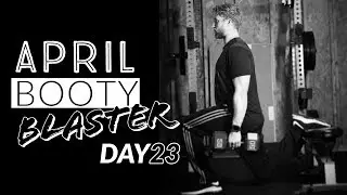 April Booty Blaster: Day 23 - Quads of the Gods