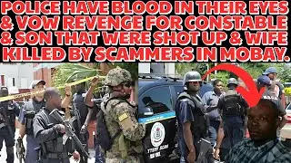JCF VOWS REVENGE With BLOOD Ina EYES For CONSTABLE His SON & WIFE Who Were SHOT & KILLED In MOBAY
