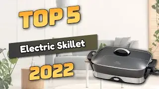 Best Electric Skillet 2022 (TOP5)
