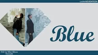 [LuckySEVENTEEN中字] SEVENTEEN DxS - Blue｜中韓雙語｜SEVENTEEN｜